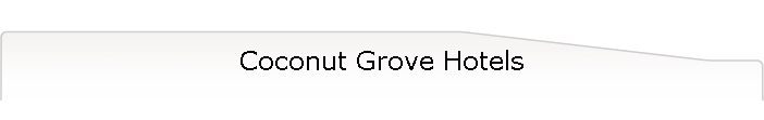 Coconut Grove Hotels