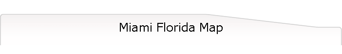 Miami Florida Map